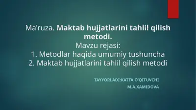 maktab hujjatlarini tahlil qilish metodi (ma’ruza) — PPTX