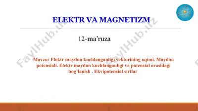 elektr maydon kuchlanganligi vektorining oqimi va potensiali — PPTX