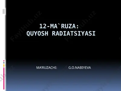 12-ma’ruza: quyosh radiatsiyasi — PPTX