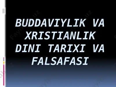 buddaviylik va xristianlik dini tarixi va falsafasi — PPTX