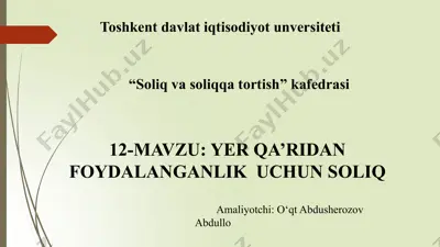 yer qa’rdan foydalanganlik uchun soliq — PPTX