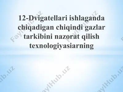 uchqunli va dizelli dvigatellari chiqindi gazlarini nazorat qilish texnologiyasi — PPTX