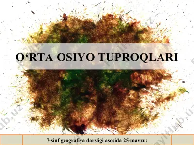 o'rta osiyo tuproqlari 7-sinf — PPT
