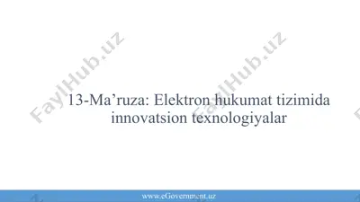 13-ma’ruza: elektron hukumat tizimida innovatsion texnologiyalar — PPTX