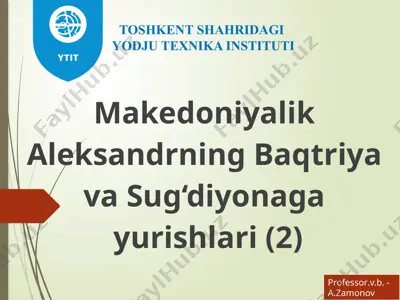 makedoniyalik aleksandrning baqtriya va sug‘diyonaga yurishlari — PPTX