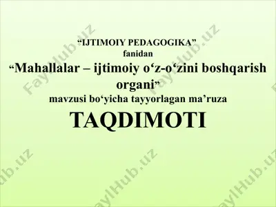 mahallalar – ijtimoiy oʻz-oʻzini boshqarish organi — PPTX