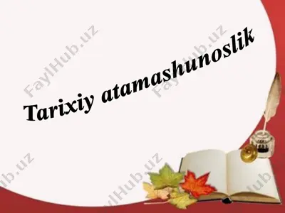 tarixiy atamashunoslik — PPT