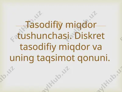 tasodifiy miqdor tushunchasi va diskret tasodifiy miqdorning taqsimot qonuni — PPTX