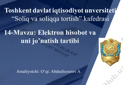 14-mavzu: elektron hisobot va uni jo’natish tartibi — PPTX