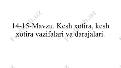 14-15-mavzu. kesh xotira, kesh xotira vazifalari va darajalari — PPTX