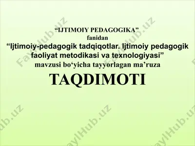 ijtimoiy-pedagogik tadqiqotlar. ijtimoiy pedagogik faoliyat metodikasi va texnologiyasi ma’ruza taqdimoti — PPTX