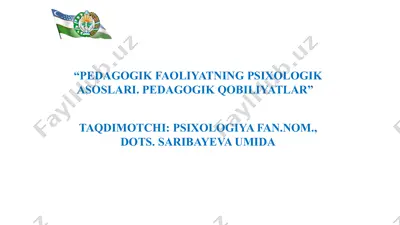 pedagogik faoliyatning psixologik asoslari. pedagogik qobiliyatlar — PPTX