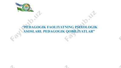 pedagogik faoliyatning psixologik asoslari. pedagogik qobiliyatlar — PPTX