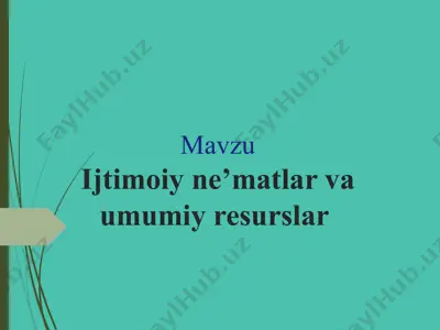 ijtimoiy ne’matlar va umumiy resurslar — PPT