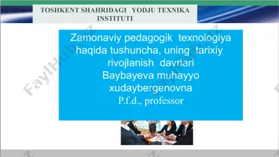 zamonaviy pedagogik texnologiya haqida tushuncha, uning tarixiy rivojlanish davrlari — PPTX