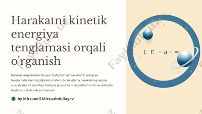 harakatni kinetik energiya tenglamasi orqali o'rganish — PPTX