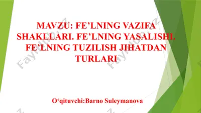 fe’lning vazifa shakllari, fe’lning yasalishi va tuzilish jihatdan turlari — PPTX