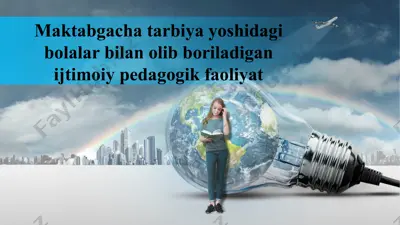 maktabgacha tarbiya yoshidagi bolalar bilan olib boriladigan ijtimoiy pedagogik faoliyat — PPTX