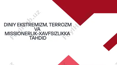 diniy ekstremizm, terrozm va missionerlik – xavfsizlikka tahdid — PPTX