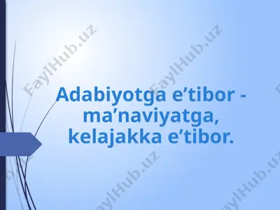 adabiyotga eʼtibor – maʼnaviyatga, kelajakka eʼtibor — PPTX