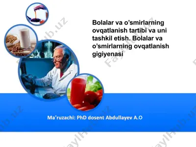 bolalar va o‘smirlarning ovqatlanish tartibi va gigiyenasi — PPTX