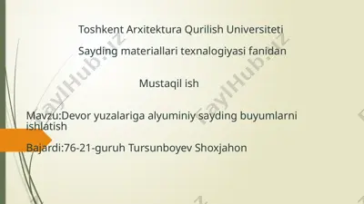 devor yuzalariga alyuminiy sayding buyumlarni ishlatish — PPTX