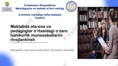 maktabda ota-ona va pedagoglar o‘rtasidagi o‘zaro hamkorlik munosabatlarini rivojlantirish — PPTX