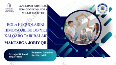 bola huquqlarini himoya qilish bo‘yicha xalqaro tajribalarni maktabga joriy qilish — PPTX