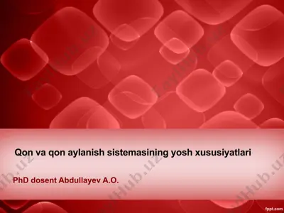 qon va qon aylanish sistemasining yosh xususiyatlari — PPTX