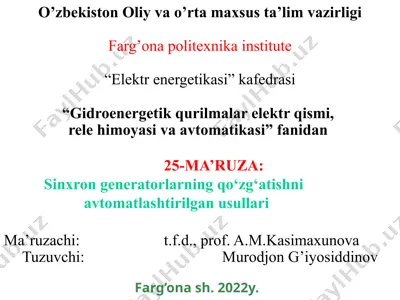 25-ma’ruza: sinxron generatorlarning qo‘zg‘atishni avtomatlashtirilgan usullari — PPTX