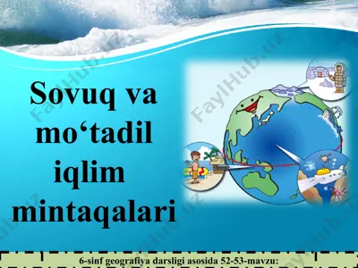 52-53-mavzu sovuq va mo‘tadil iqlim mintaqalari (yevrosio) 6-sinf — PPT