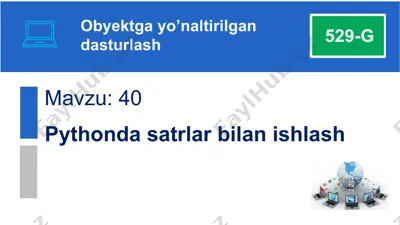 pythonda satrlar bilan ishlash — PPTX