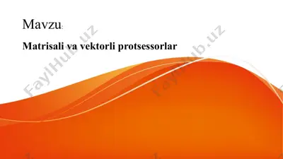 matrisali va vektorli protsessorlar — PPTX
