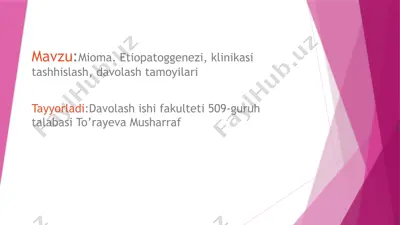 mioma. etiopatogenezisi, klinikasi, tashxislash va davolash tamoyillari — PPTX