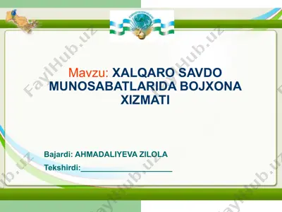 xalqaro savdo munosabatlarida bojxona xizmati — PPTX