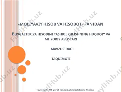 moliiyaviy hisob va hisobot fanidan “buxgalteriya hisobini tashkil qilishning huquqiy va me’yoriy asoslari” mavzusidagi taqdimoti — PPTX