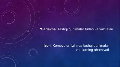 tashqi qurilmalar turlari va vazifalari — PPTX