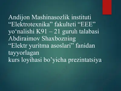 mustaqil qo’zg’atishli o’tdni elektr yuritmasini loyihalash — PPTX