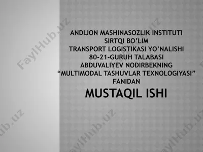 yuklarni yetkazib berish turlari va tashishlarning texnologik sxemalari — PPTX