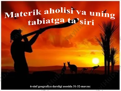 materik aholisi va uning tabiatga ta'siri (avstraliya) 6-sinf — PPT