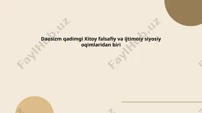 daosizm qadimgi xitoy falsafiy va ijtimoiy siyosiy oqimlaridan biri — PPTX
