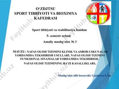 amaliy mashg‘ulot №3: nafas olish tizimini klinik va asbob-uskunalar yordamida tekshirish usullari — PPTX