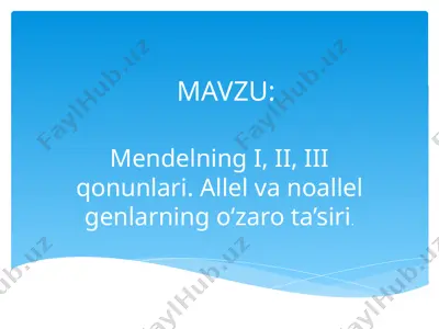 mendelning i, ii, iii qonunlari. allel va noallel genlarning o‘zaro ta’siri (prezentatsiya) — PPTX