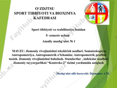 jismoniy rivojlanishni tekshirish usullari (somatoskopiya va antropometriya) bo‘yicha amaliy mashg‘ulot №1 — PPTX