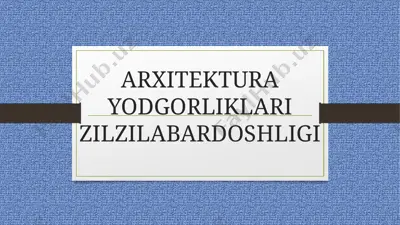 arxitektura yodgorliklari zilzilabardoshligi — PPTX