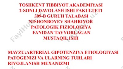 mustaqil ish: arterial gipotenziya etilogiyasi, patogenezi va ularning turlari rivojlanish mexanizmi — PPTX