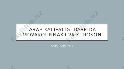 arab xalifaligi davrida movarounnaxr va xuroson — PPTX