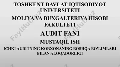 ichki auditning korxonaning boshqa bo‘limlari bilan aloqadorligi — PPTX