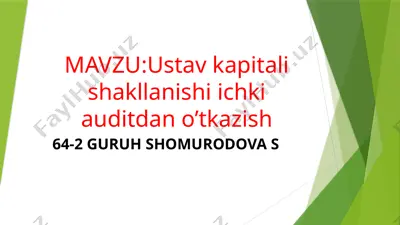 ustav kapitali shakllanishi ichki auditdan o‘tkazish — PPTX