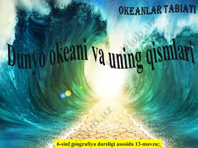 dunyo okeani va uning qismlari 6-sinf — PPT